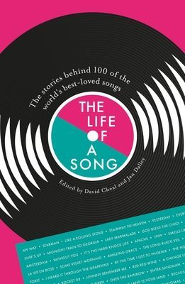 Life of a Song - The stories behind 100 of the world's best-loved songs (Dalley Jan)(Paperback / softback)