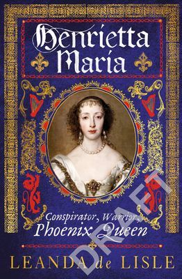 Henrietta Maria (Lisle Leanda de)(Paperback)