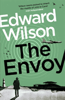 Envoy - A gripping Cold War espionage thriller by a former special forces officer (Wilson Edward)(Paperback / softback)
