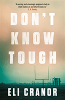 Don't Know Tough - 'Southern noir at its finest' NEW YORK TIMES (Cranor Eli)(Paperback / softback)