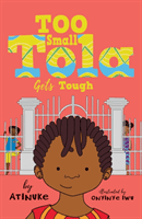 Too Small Tola Gets Tough (Atinuke)(Paperback / softback)