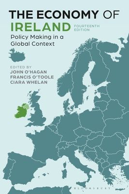 Economy of Ireland - Policy Making in a Global Context(Paperback / softback)