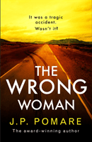 Wrong Woman - The utterly tense and gripping new thriller from the Number One internationally bestselling author (Pomare J P)(Pevná vazba)