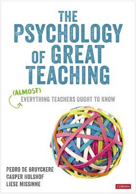 Psychology of Great Teaching - (Almost) Everything Teachers Ought to Know (De Bruyckere Pedro)(Paperback / softback)