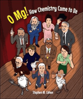O Mg! How Chemistry Came To Be (Cohen Stephen M (-))(Pevná vazba)