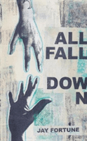 All Fall Down (Fortune Jay)(Paperback / softback)