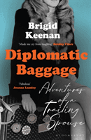 Diplomatic Baggage - Adventures of a Trailing Spouse (Keenan Brigid)(Paperback / softback)