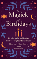 Magick of Birthdays (Hawthorn Hannah)(Paperback / softback)