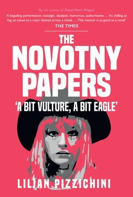 Novotny Papers - 'A bit Vulture, A bit Eagle' (Pizzichini Lilian)(Paperback / softback)