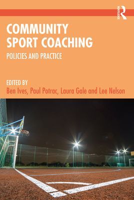 Community Sport Coaching - Policies and Practice(Paperback / softback)