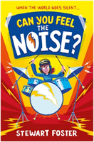Can You Feel the Noise? (Foster Stewart)(Paperback / softback)