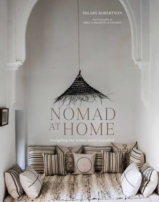 Nomad at Home - Designing the Home More Traveled (Robertson Hilary)(Pevná vazba)