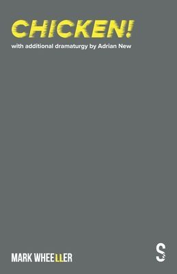 Chicken! - New revised 2020 version (Wheeller Mark)(Paperback / softback)