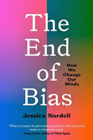 End of Bias - Can We Change Our Minds? (Nordell Jessica)(Paperback / softback)