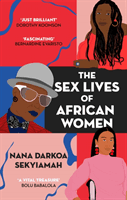Sex Lives of African Women (Sekyiamah Nana Darkoa)(Paperback / softback)