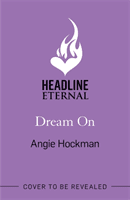 Dream On - What would you do if your dream man turned out to be real? (Hockman Angie)(Paperback / softback)