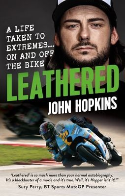 Leathered - A life taken to extremes... on and off the bike (Hopkins John)(Paperback / softback)