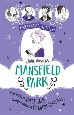Awesomely Austen - Illustrated and Retold: Jane Austen's Mansfield Park (Malik Ayisha)(Paperback / softback)