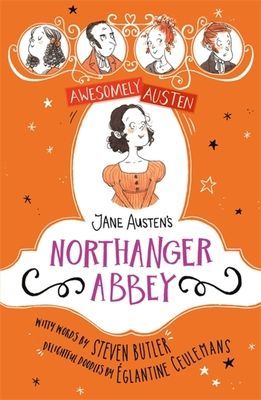 Awesomely Austen - Illustrated and Retold: Jane Austen's Northanger Abbey (Austen Jane)(Paperback / softback)