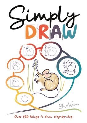 Simply Draw - Over 150 things to draw step-by-step (McLean Ella)(Paperback / softback)