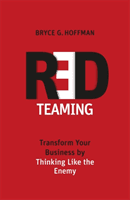 Red Teaming - Transform Your Business by Thinking Like the Enemy (Hoffman Bryce G.)(Paperback / softback)
