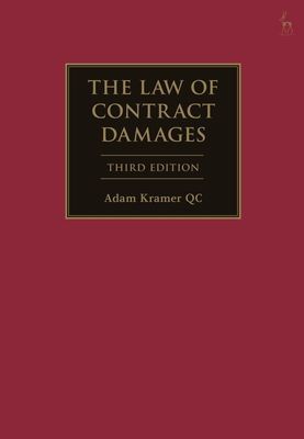 Law of Contract Damages (QC Adam Kramer (3 Verulam Buildings UK))(Pevná vazba)