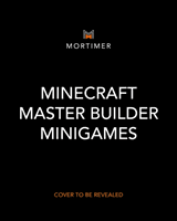 Minecraft Master Builder - Minigames - Amazing games to make in Minecraft (Stanford Sara)(Paperback / softback)