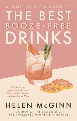 Wine Expert's Guide to the Best Booze-Free Drinks (McGinn Helen)(Paperback / softback)