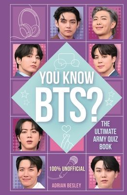 You Know BTS? - The Ultimate ARMY Quiz Book (Besley Adrian)(Paperback / softback)