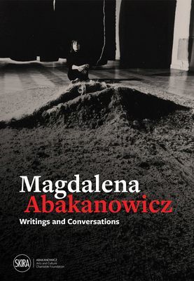 Magdalena Abakanowicz - Writings and Conversations(Paperback / softback)