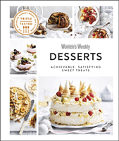 Australian Women's Weekly Desserts - Achievable, Satisfying Sweet Treats (DK)(Pevná vazba)