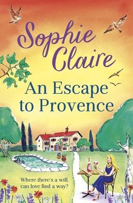 An Escape to Provence - A gorgeous and unforgettable new summer romance (Claire Sophie)(Paperback / softback)