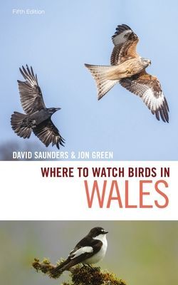 Where to Watch Birds in Wales (Saunders David)(Paperback / softback)