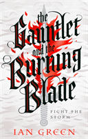Gauntlet and the Burning Blade (Green Ian)(Paperback)