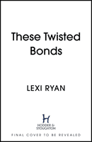 These Twisted Bonds (Ryan Lexi)(Pevná vazba)