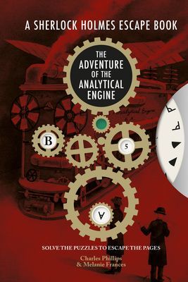 Sherlock Holmes Escape, A - The Adventure of the Analytical Engine - Solve the Puzzles to Escape the Pages (Phillips Charles)(Paperback / softback)