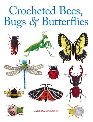 Crocheted Bees, Bugs & Butterflies (Mooncie Vanessa)(Paperback / softback)