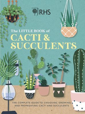 RHS The Little Book of Cacti & Succulents - The complete guide to choosing, growing and displaying(Pevná vazba)