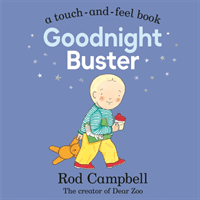 Goodnight Buster! - A touch-and-feel book (Campbell Rod)(Board book)