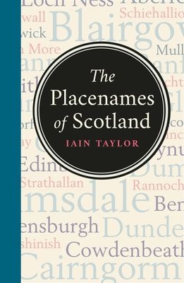 Placenames of Scotland (Taylor Iain)(Paperback / softback)