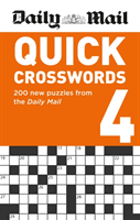 Daily Mail Quick Crosswords Volume 4 - 200 new puzzles from the Daily Mail (The Daily Mail DMG Media Ltd)(Paperback / softback)