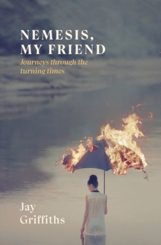Nemesis, My Friend - Journeys Through the Turning Times (Griffiths Jay)(Pevná vazba)