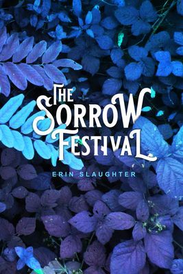 Sorrow Festival (Slaughter Erin)(Paperback / softback)