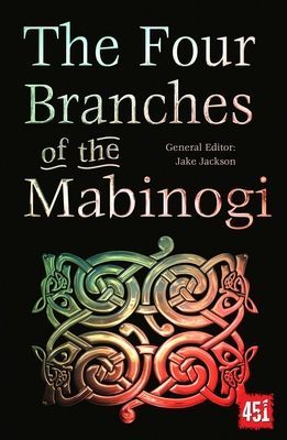 Four Branches of the Mabinogi - Epic Stories, Ancient Traditions(Paperback / softback)