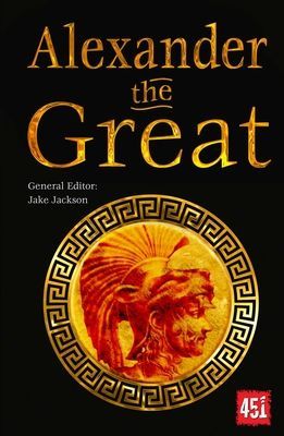 Alexander the Great - Epic and Legendary Leaders(Paperback / softback)