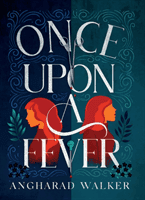 Once Upon a Fever (Walker Angharad)(Paperback / softback)