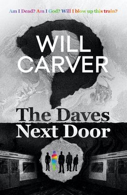 Daves Next Door - The shocking, explosive new thriller from cult bestselling author Will Carver (Carver Will)(Paperback / softback)