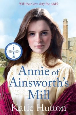 Annie of Ainsworth's Mill - A moving and dramatic Victorian saga of star-crossed lovers (Hutton Katie)(Paperback / softback)