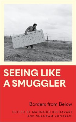 Seeing Like a Smuggler - Borders from Below(Paperback / softback)