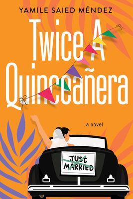 Twice a Quinceanera (Mendez Yamile Saied)(Paperback / softback)